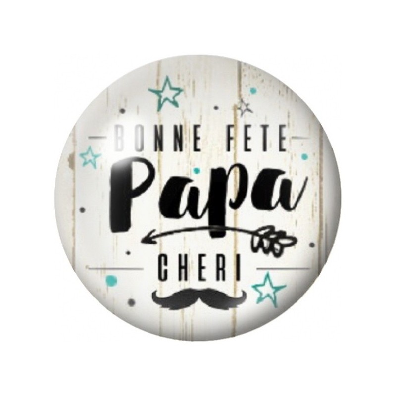 Cabochon en Verre Illustré Bonne Fête Papa Chéri 12 à 25mm