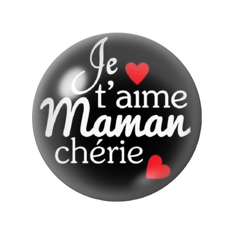 Cabochon en Verre Illustré Je t'Aime Maman Chérie Rouge 12 à 25mm