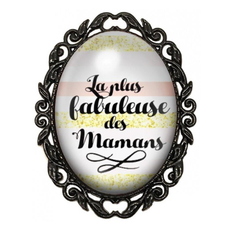 Broche Noire avec Cabochon en Verre La Plus Fabuleuse des Mamans