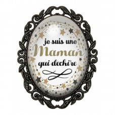 Broche Noire avec Cabochon en Verre Je suis une Maman qui Déchire pour la Création de Bijoux Fantaisie - DIY