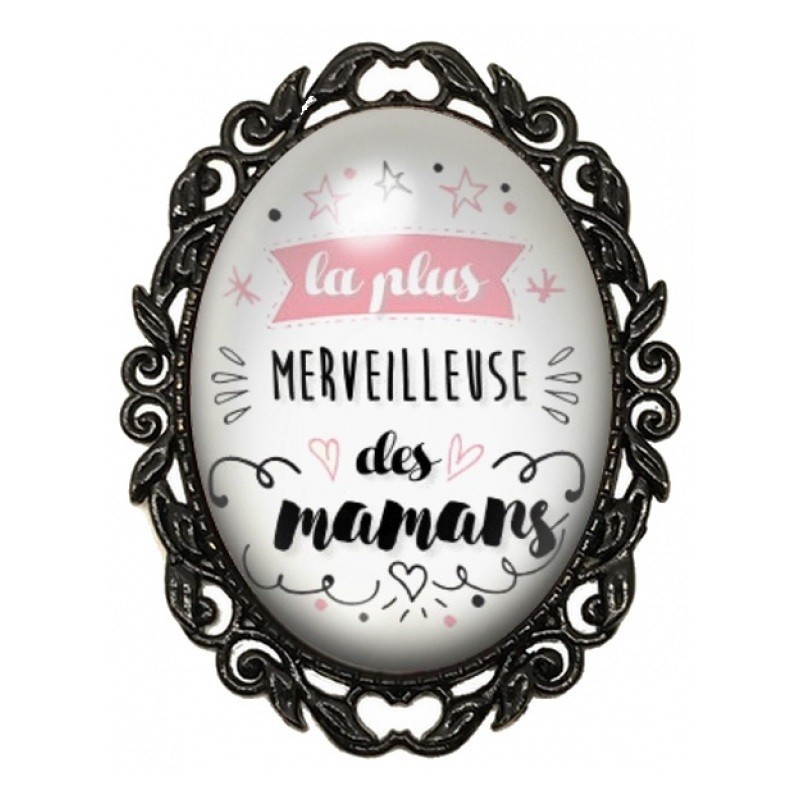 Broche Noire avec Cabochon en Verre La Plus Merveilleuse des Mamans
