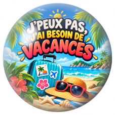 Cabochon en Verre Illustré J’Peux Pas, J’ai Besoin de Vacances 12 à 25mm pour la Création de Bijoux Fantaisie - DIY