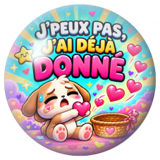 Cabochon en Verre Illustré J’Peux Pas, J’ai Déjà Donné 12 à 25mm pour la Création de Bijoux Fantaisie - DIY