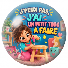Cabochon en Verre Illustré J’Peux Pas, J’ai un Petit Truc à Faire 12 à 25mm pour la Création de Bijoux Fantaisie - DIY