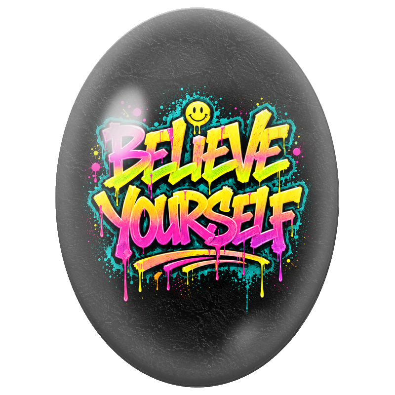 Cabochon en Verre Illustré Believe Yourself Street Art 13x18, 18x25 ou 30x40mm